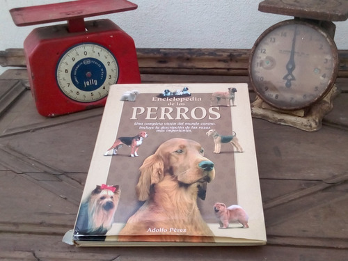 Enciclopedia De Los Perros  Adolfo Perez