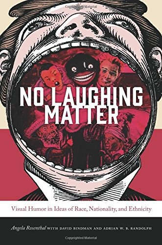 No Laughing Matter Visual Humor In Ideas Of Race, Nationalit