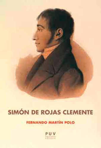 Simón De Rojas Clemente, De Fernando Martín Polo. Editorial Publicacions De La Universitat De València, Tapa Blanda En Español, 2016