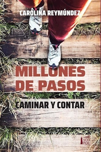 Millones De Pasos - Caminar Y Contar - Carolina Reymúndez