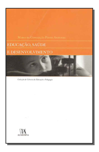 Educacao, Saude E Desenvolvimento - Almedina