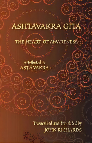 Ashtavakra Gita - The Heart Of Awareness : A Bilingual Edition In Sanskrit And English, De Ashtavakra. Editorial Evertype, Tapa Blanda En Inglés