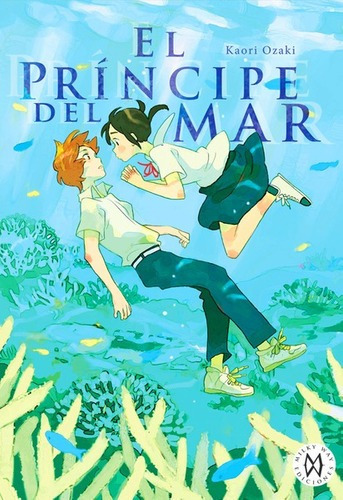Manga El Príncipe Del Mar - Kaori Ozaki, De Kaori Ozaki. Editorial Milkyway En Español