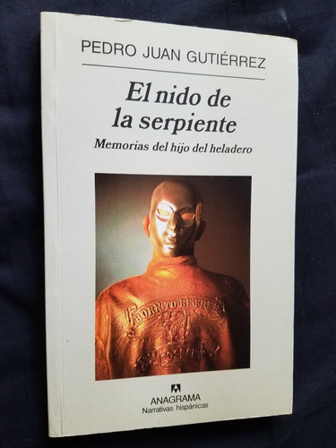 El Nido De La Serpiente Pedro Juan Gutierrez Anagrama