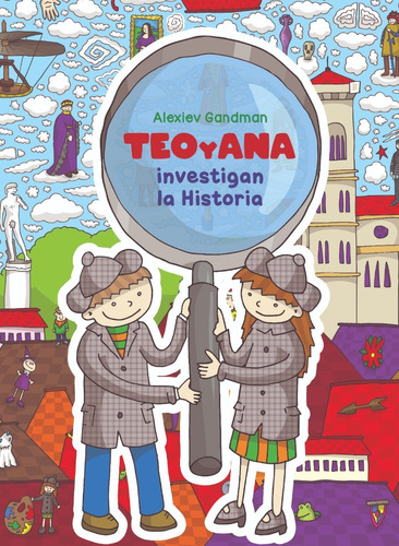 Libro Teo Y Ana Investigan La Historia - Ateneo