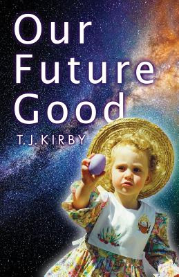 Libro Our Future Good - Kirby, T. J.