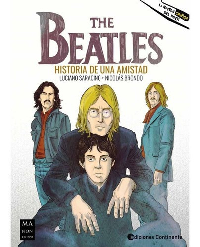 The Beatles Historia De Una Amistad - Luciano Saracino