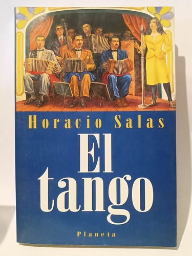 El Tango - Horacio Salas - Ed: Planeta