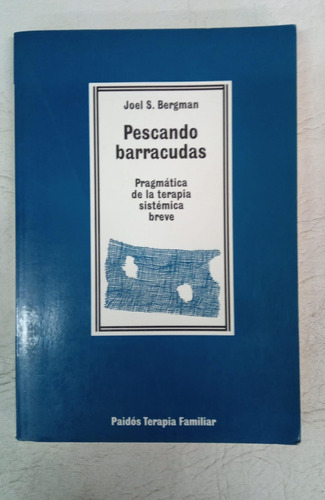 Pescando Barracudas - Joel S. Bergman - Paidos