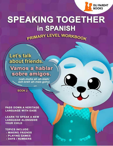Libro: Speaking Together In Spanish: Lets Talk About Friend
