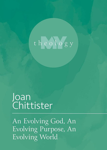 An Evolving God, An Evolving Purpose, An Evolving World (my Theology, 10), De Chittister, Joan. Editorial Oem, Tapa Dura En Inglés