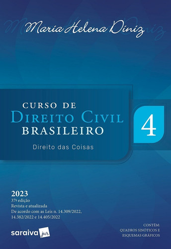 Curso De Direito Civil Brasileiro Vol. 4 - Direito Das Coisas (37ª Edição 2023) Saraiva