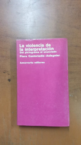 La Violencia De La Interpretacion-piera Castoriadis- Merlin