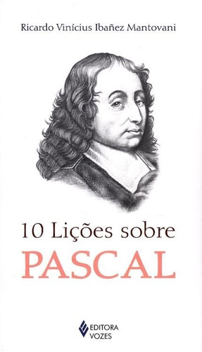 10 Lições sobre Pascal, de Mantovani, Ricardo Vinícius Ibañez. Série 10 Lições Editora Vozes Ltda., capa mole em português, 2017