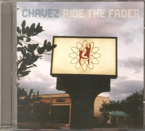 Cd Chavez Ride The Fader