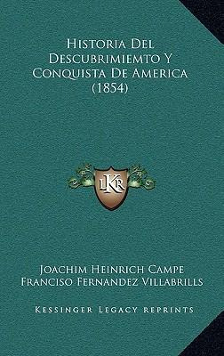 Libro Historia Del Descubrimiemto Y Conquista De America ...