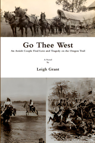Go Thee West, De Grant, Leigh. Editorial Lulu Pr, Tapa Blanda En Inglés