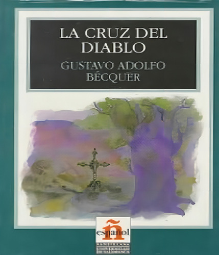 La Cruz Del Diablo Niv 3 Ed3: La Cruz Del Diablo Niv 3 Ed3, De Becquer. Editora Didatico (idiomas), Capa Mole Em Espanhol