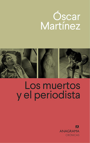 Libro Los Muertos Y Periodista,oscar Martinez-tapa Blanda