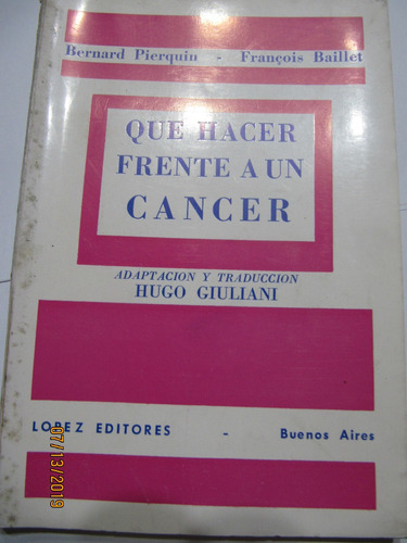 Que Hacer Frente Al Cancer Pierquin -baillet 1978