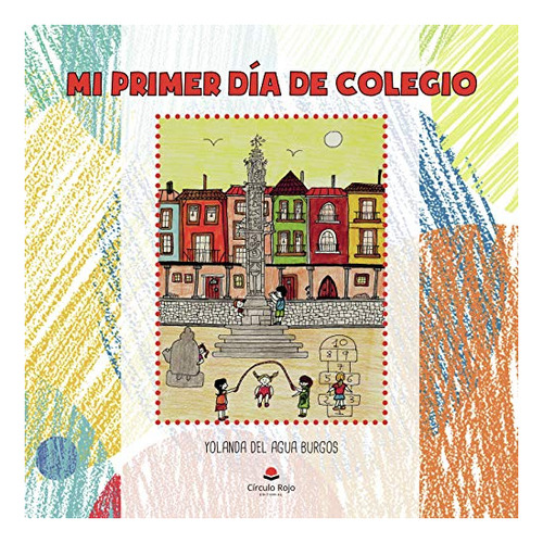 Libro Mi Primer Día De Colegio De Yolanda Del Agua Burgos