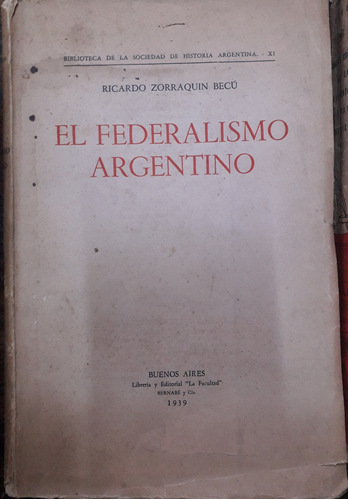 6647 El Federalismo Argentino - Zorraquin Becú, Ricardo