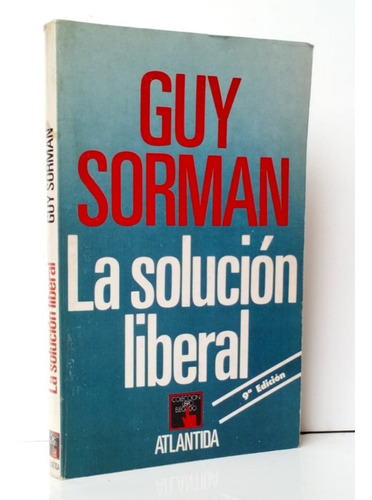 Solución Liberal Guy Sorman Sociedad Poder Política / Cs Atl