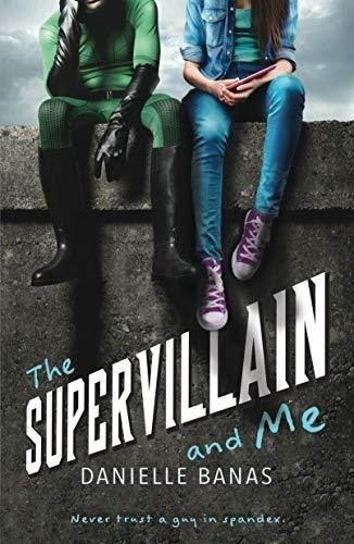 The Supervillain And Me - Banas, Danielle