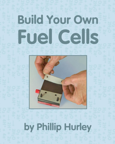 Libro: Build Your Own Fuel Cells