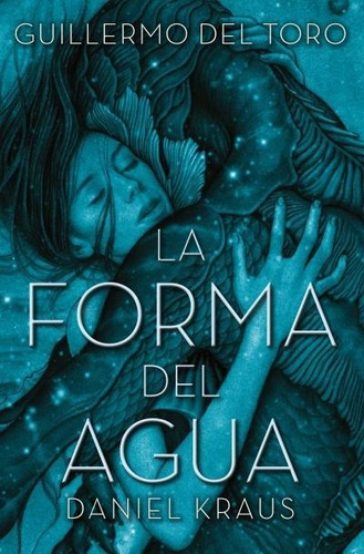 Libro La Forma Del Agua - Guillermo Del Toro