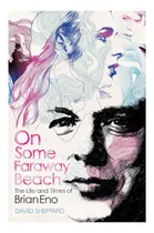 Comprar Libro: On Some Faraway Beach: The Life And Times Of Brian En
