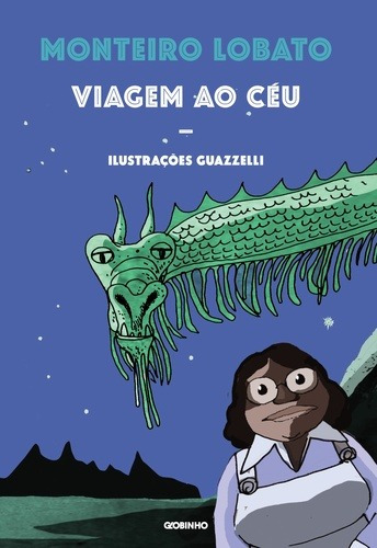 Viagem ao Céu, de Lobato, Monteiro. Editora Globo S/A, capa mole em português, 2016