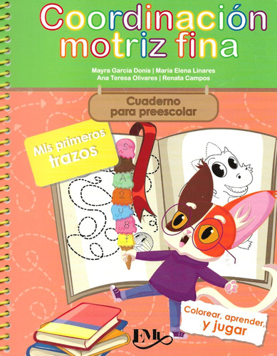 Coordinación Motriz Fina. Mis Primeros Trazos 