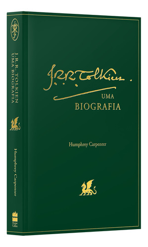 J.R.R. TOLKIEN : UMA BIOGRAFIA, de Humphrey Carpenter. Editora HarperCollins, capa dura, edição 1 em português, 2023