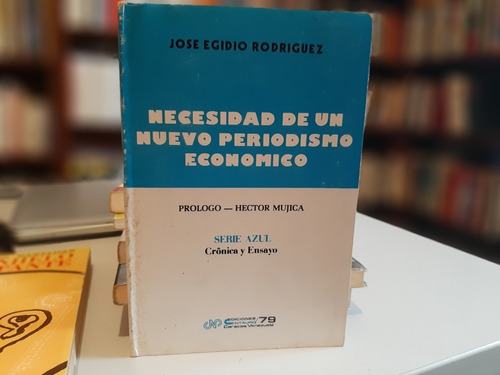 Necesidad De Un Nuevo Periodismo Económico Jose Rodriguez Yf