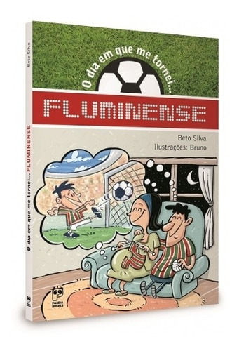 Dia Em Que Me Tornei... Fluminense, O