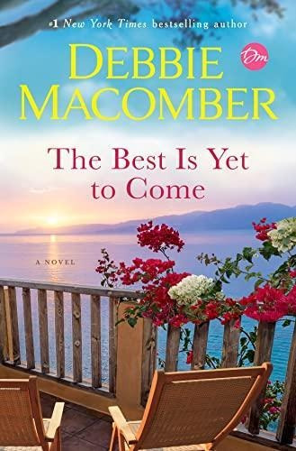The Best Is Yet To Come: A Novel (libro En Inglés)