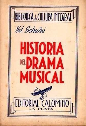 Historia Del Drama  Musical - E. Schure - Editorial Calomino