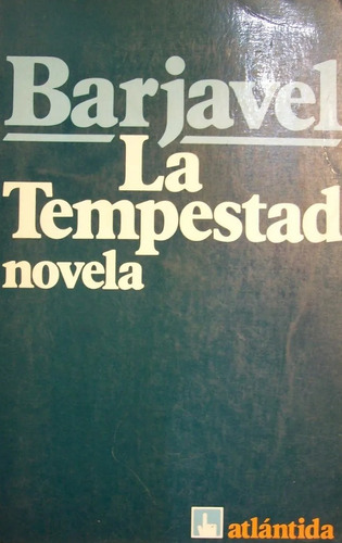 La Tempestad, René Barjavel. Editorial Atlántida 