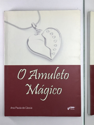 Livro O Amuleto Mágico Ana Paila De Cássia - A4