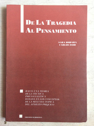 De La Tragedia Al Pensamiento Sara Hodara - Carlos Isod