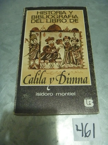 Isidoro Montiel / Hist Y Bib Del Libro De Calila Y Dimna