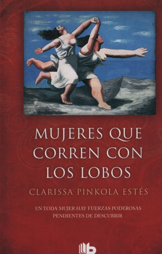 Mujeres Que Corren Con Los Lobos - Estes Clarissa Pinkola