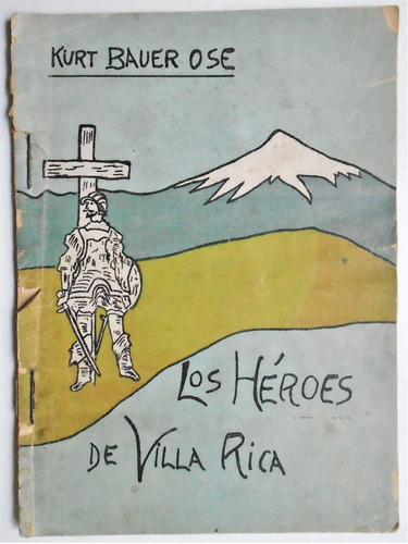 Héroes Villa Rica 1936 Kurt Bauer Temuco