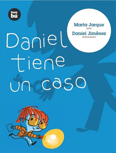 Daniel Tiene Un Caso, De Jarque, Marta. Editorial Bambú, Tapa Blanda En Español