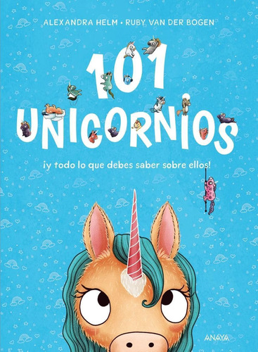 Libro: 101 Unicornios. Van Der Bogen, Ruby. Anaya