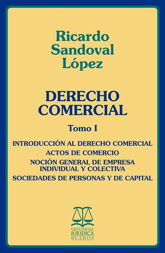 Derecho Comercial Tomo I. Introducción Al Derecho Comercial