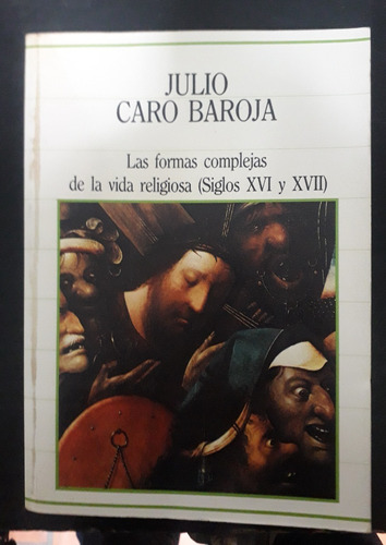  Caro Baroja - Las Formas Complejas De La Vida Religiosa Fx