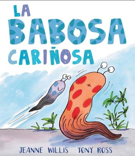 Libro La Babosa Cariñosa