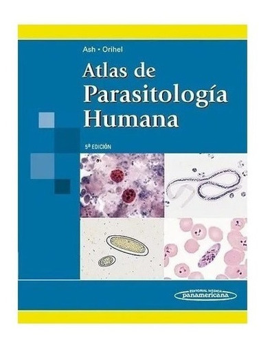 Atlas De Parasitologia Humana 5âªedicion - Ash Nuevo, De Ash. Editorial Panamericana En Español